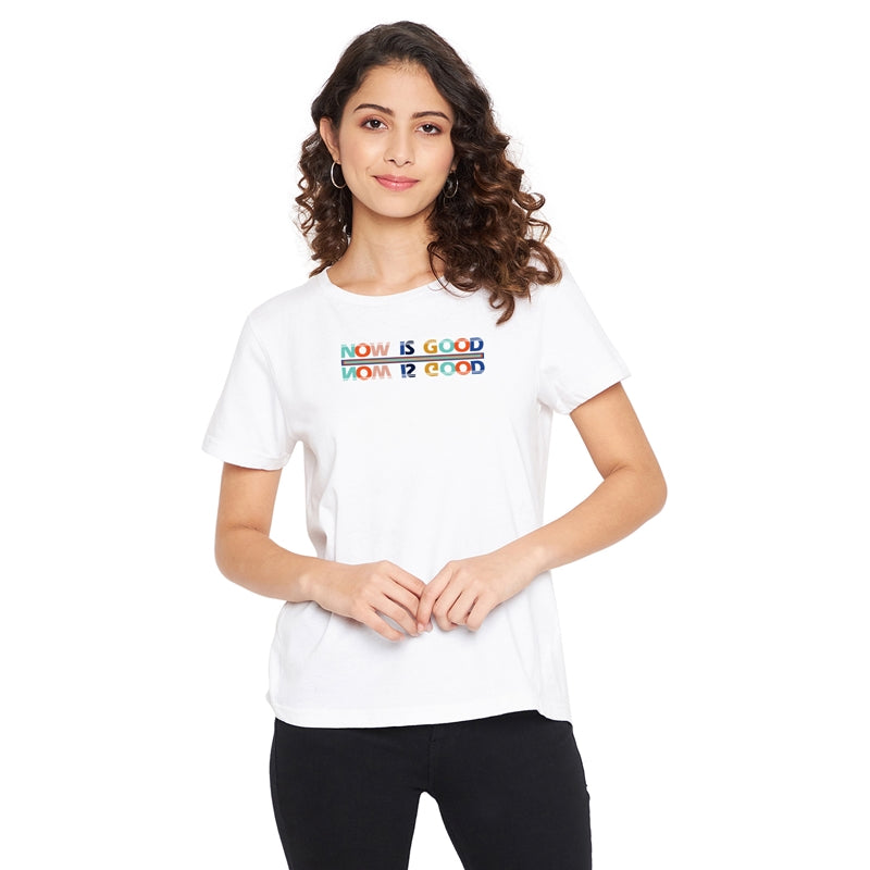 Now Is Good Printed Women T-Shirt White Color